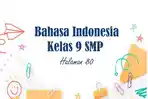 Bahasa-Indonesia-Kelas-9-SMP-Semester-1-Kurikulum-Merdeka-Halaman-80.jpg
