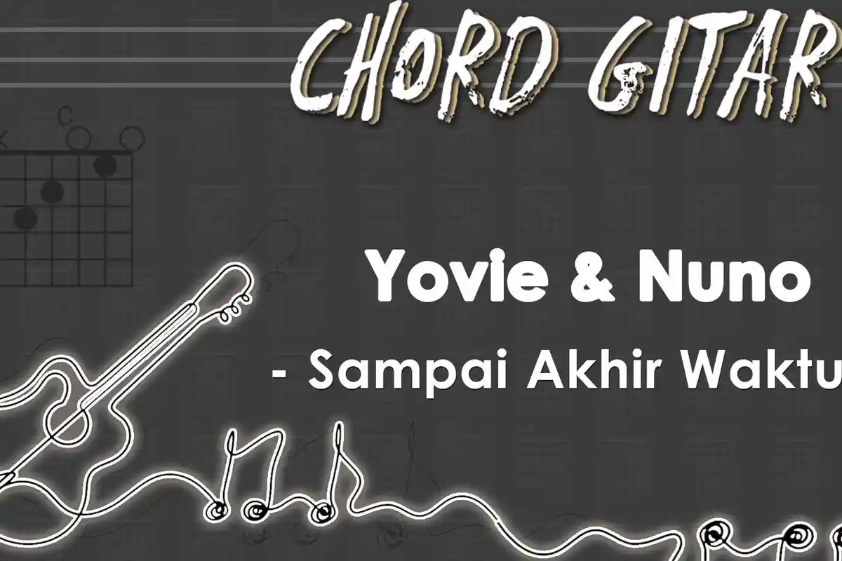 Chord Sampai Akhir Waktu - Yovie & Nuno - Kunci Gitar C