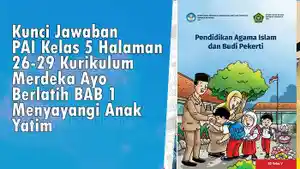Kunci-Jawaban-PAI-Kelas-5-Halaman-26-29-Kurikulum-Merdeka-Ayo-Berlatih-BAB-1-Menyayangi-Anak-Yatim.jpg