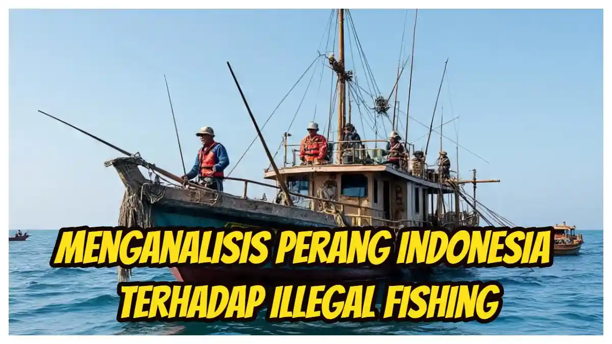 Menganalisis Perang Indonesia terhadap Illegal Fishing: Kunci Jawaban Activity D.4 Kelas 12