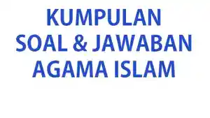 Kumpulan-soal-ujian-Agama-Islam-kelas-12-lengkap-kunci-jawaban.jpg