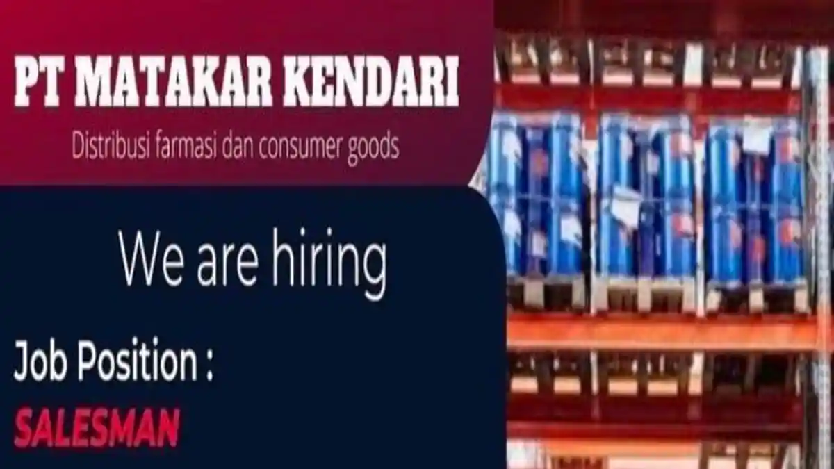 Lowongan Kerja PT MATAKAR KENDARI Buka Loker Posisi Salesman, Syarat dan Cara Daftar