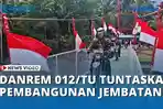 VIDEO - Danrem 012/TU Tuntaskan Pembangunan Jembatan Gantung Kajeung–Tungkop