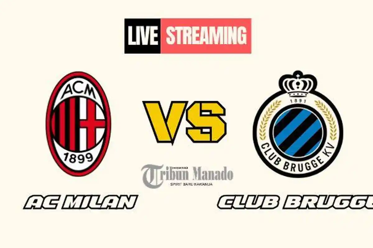 Link Live Streaming AC Milan vs Club Brugge 22 Oktober 2024, Kick Off Pukul 23.45 WIB
