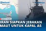 VIDEO Iran Pasang Ribuan Ranjau Laut untuk Jebak Kapal Perang AS di Selat Hormuz