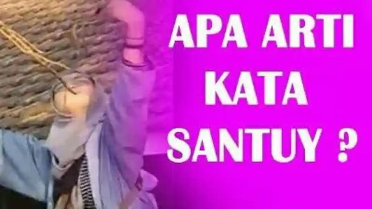 Arti Sebenarnya Kata Santuy yang Viral Sering Dipakai Para Netizen, Tak Ada Dalam KBBI