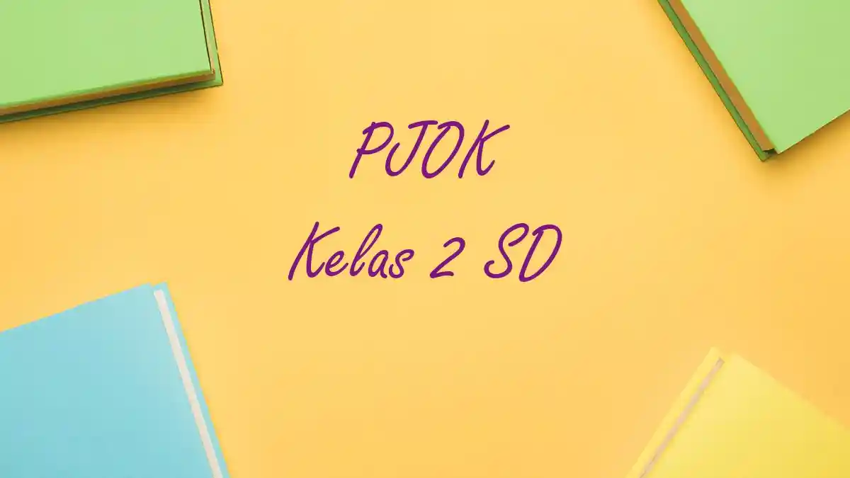 Jawaban dan Soal Essay PJOK Kelas 2 SD Kurikulum Merdeka 2026 Semester 1–2