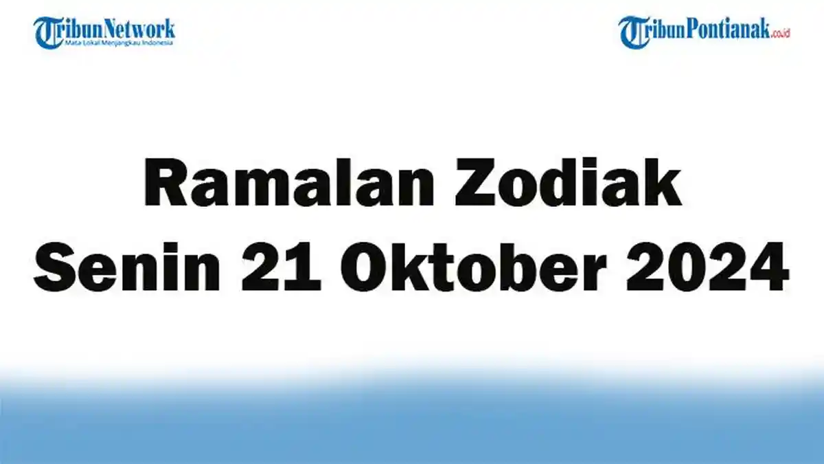 Ramalan Zodiak Senin 21 Oktober 2024 Cancer akan Mendapatkan Keberuntungan yang Lumayan Hari Ini