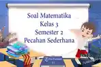Pecaha-Sederhana-pada-pelajaran-Matematika-Kelas-3-Semester-2.jpg