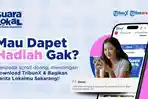 Ikuti Campaign Suara Lokal, Update Ceritamu di TribunMe dan Menangkan Hadiah Jutaan