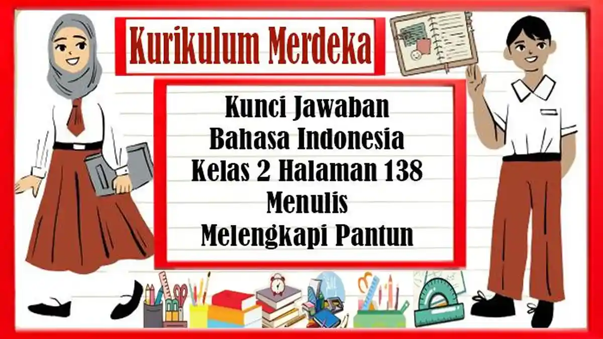 Kunci Jawaban Bahasa Indonesia Kelas 2 Halaman 138 Menulis Melengkapi Pantun