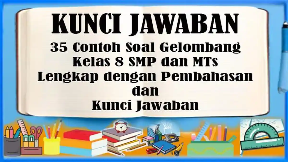 35 Contoh Soal Gelombang Kelas 8 SMP dan MTs Lengkap dengan Pembahasan ...