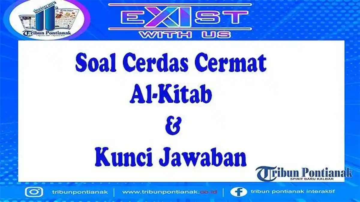 100 Soal dan Kunci Jawaban Cerdas Cermat AlKitab, Lengkap Materi Latihan Hadapi Lomba, Siap Belajar!