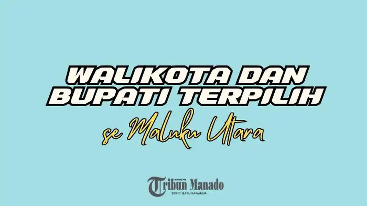 Daftar Nama-nama Wali Kota dan Bupati Terpilih di Maluku Utara Hasil Pilkada 2024