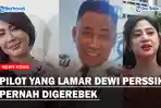 Pilot-yang-Lamar-Dewi-Perssik-Pernah-Digerebek-Bareng-Tessa-Kaunang.jpg