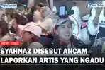 Syahnaz-Disebut-Ancam-Laporkan-Artis.jpg