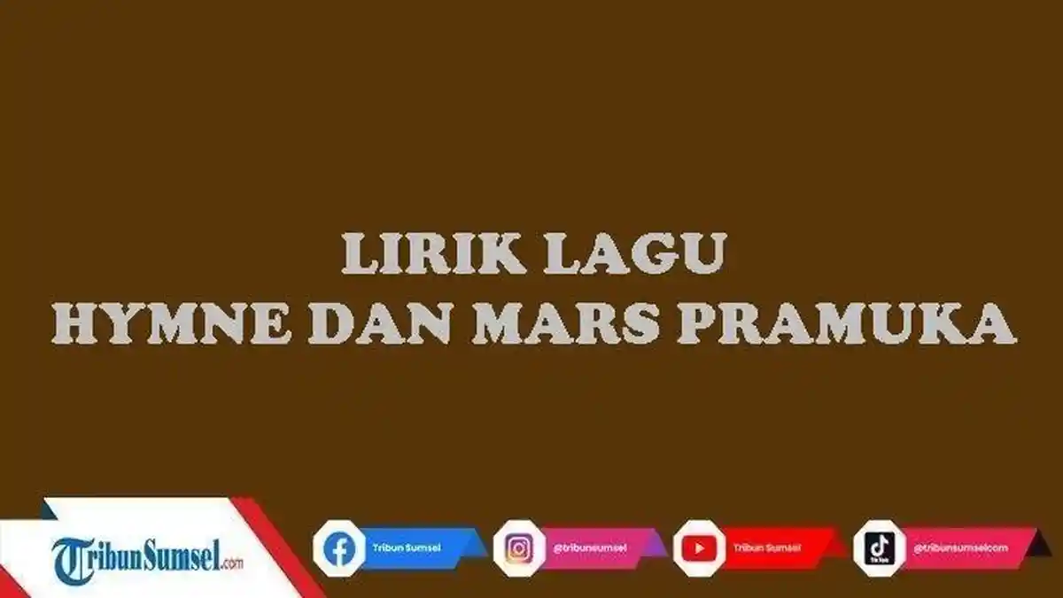Lirik Hymne Pramuka dan Mars Pramuka untuk Dinyanyikan Pada Hari Pramuka 14 Agustus 2023