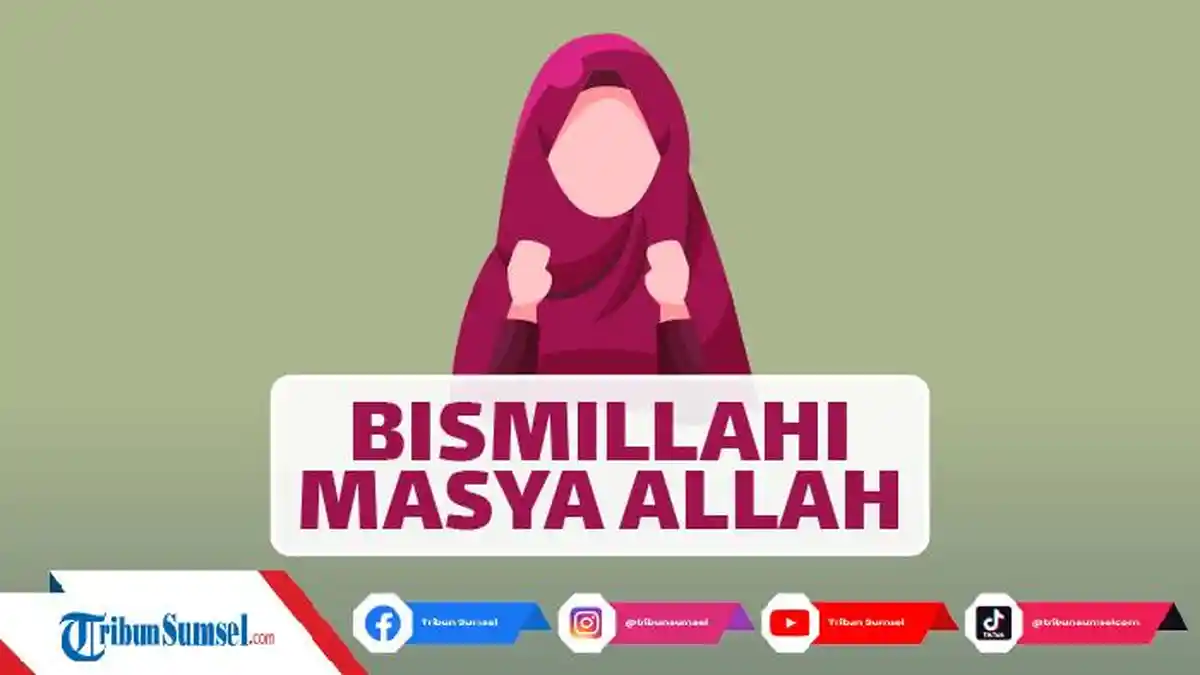 Bismillahi Masya Allah Artinya, Doa Lengkap Nabi Khidir Hadapi Ujian, Bukan Berarti Allah Benci