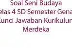 Soal-Seni-Budaya-Kelas-4-SD-Semester-Genap-Kunci-Jawaban-Kurikulum-Merdeka.jpg