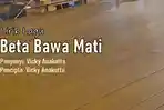 Lirik Lagu Beta Bawa Mati — Vicky Anakotta