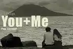 Lirik Lagu You Plus Me - Paul Partohap