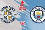 Link-Live-Streaming-Piala-FA-Luton-Town-vs-Manchester-City.jpg