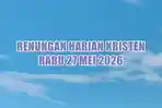 renungan-harian-Kristen-hari-ini-Rabu-27-Mei-2026-s.jpg