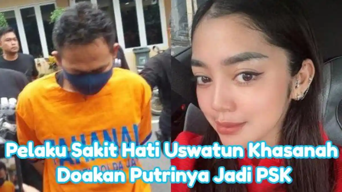 RTH Sakit Hati Putrinya Didoakan Jadi PSK oleh Uswatun Khasanah, Berujung Mutilasi Korban di Hotel