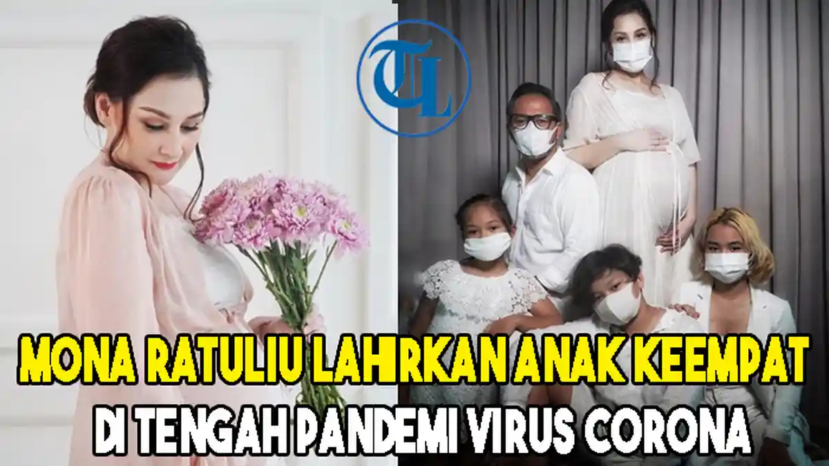 Mona Ratuliu Lahirkan Anak Keempat  di Tengah Pandemi Corona