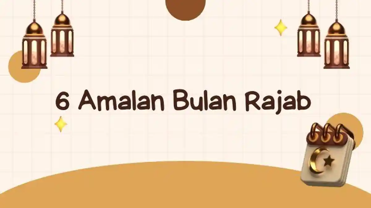 6 Amalan Bulan Rajab, Bulan Istimewa dalam Islam