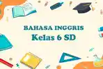 Bahasa-Inggris-kelas-6-SD.jpg