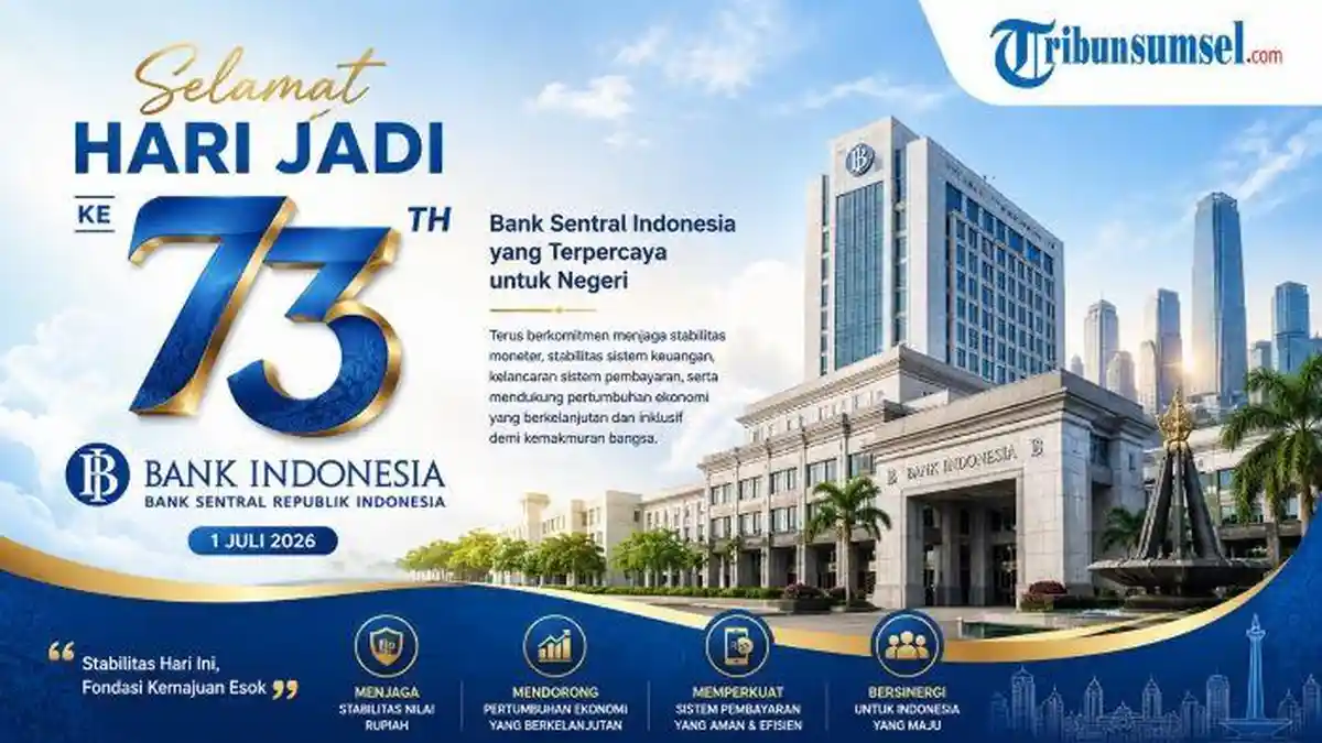 25 Kumpulan Ucapan Selamat Hari Ulang Tahun ke 73 Bank Indonesia Diperingati 1 Juli 2026 - Tribunsumsel.com