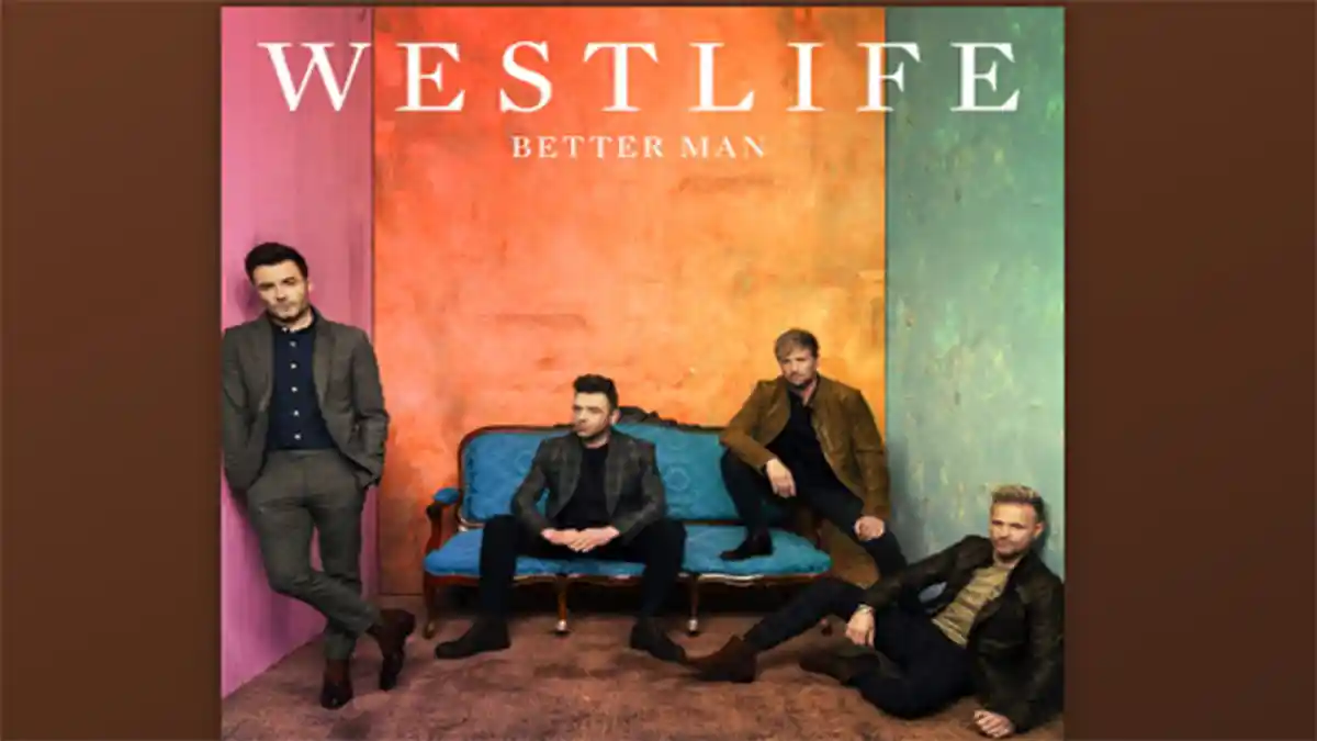 Download Lagu MP3 'Better Man' Westlife, Lagu Terbaru Jelang Tour Konser, Ada Lirik dan Videonya