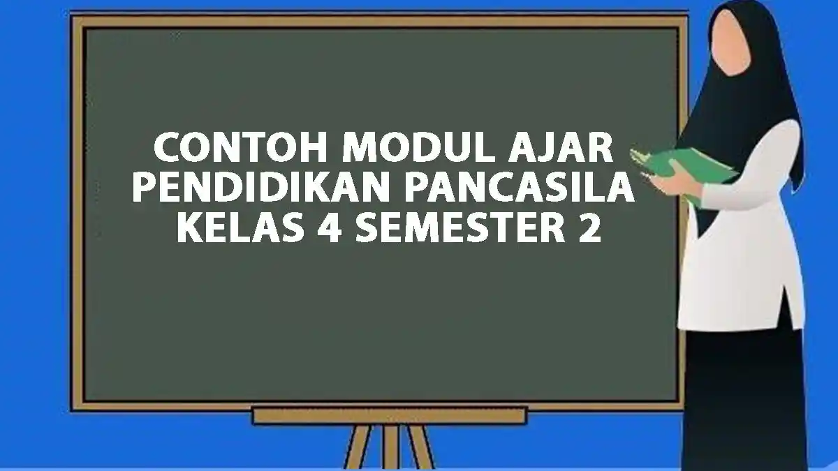 Contoh Modul Ajar Pendidikan Pancasila Kelas 4 Semester 2 Kurikulum Merdeka Tahun 2025