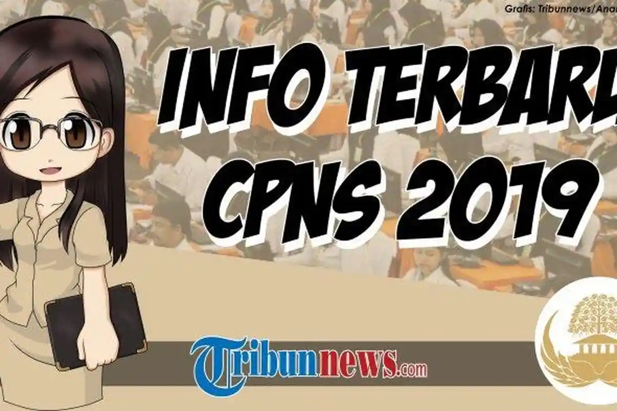 Update CPNS 2019, 107 Instansi ini Akan Tutup Pendaftaran Esok Hari