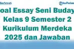 45-Soal-Essay-Seni-Budaya-Kelas-9-Semester-2-Kurikulum-Merdeka-2025-dan-Kunci-Jawaban-Terbaru-Ujian.jpg