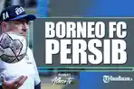 Borneo-FC-vs-Persib-Bandung-Minggu-7-Agustus-2022-1600-WIB-1-1.jpg