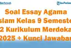 45-Soal-Essay-Agama-Islam-Kelas-9-Semester-2-Kurikulum-Merdeka-2025-Kunci-Jawaban-Ujian-Terbaru.jpg