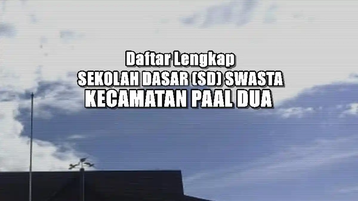 Daftar SD Swasta di Kecamatan Paal Dua Manado