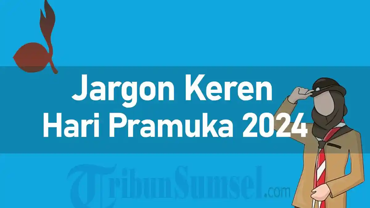 20 Ide Jargon Keren untuk Semarakkan Hari Pramuka 2024, Singkat dan Kreatif