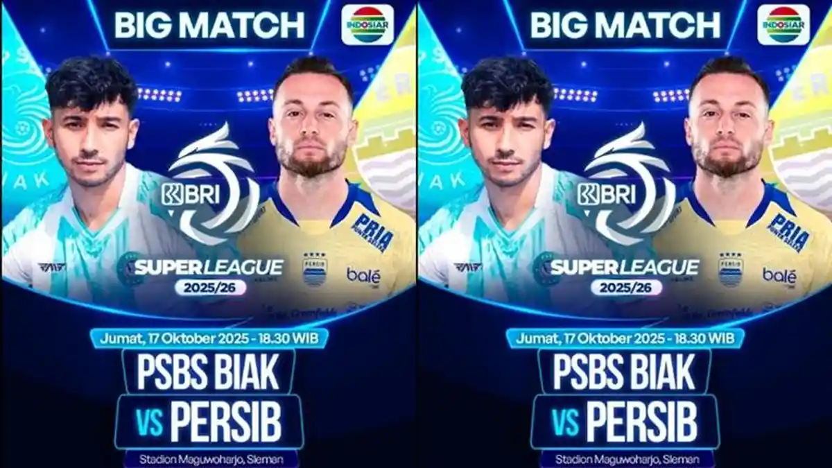 Jadwal Siaran Langsung Indosiar PSBS Biak vs Persib Bandung Super League Indonesia