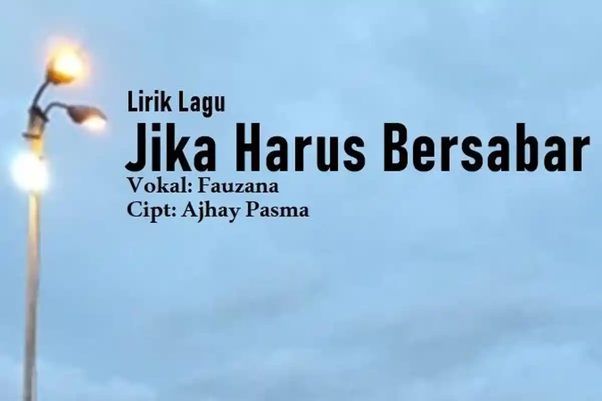 Lirik Lagu Jika Harus Bersabar - Fauzana, Malam-Malam Begini Merindukan Dirimu