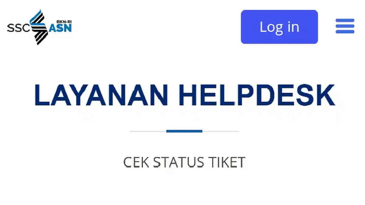 Cara Cek Status Layanan Helpdesk sscasn.bkn.go.id, Pastikan Nomor Tiket dan NIK Benar