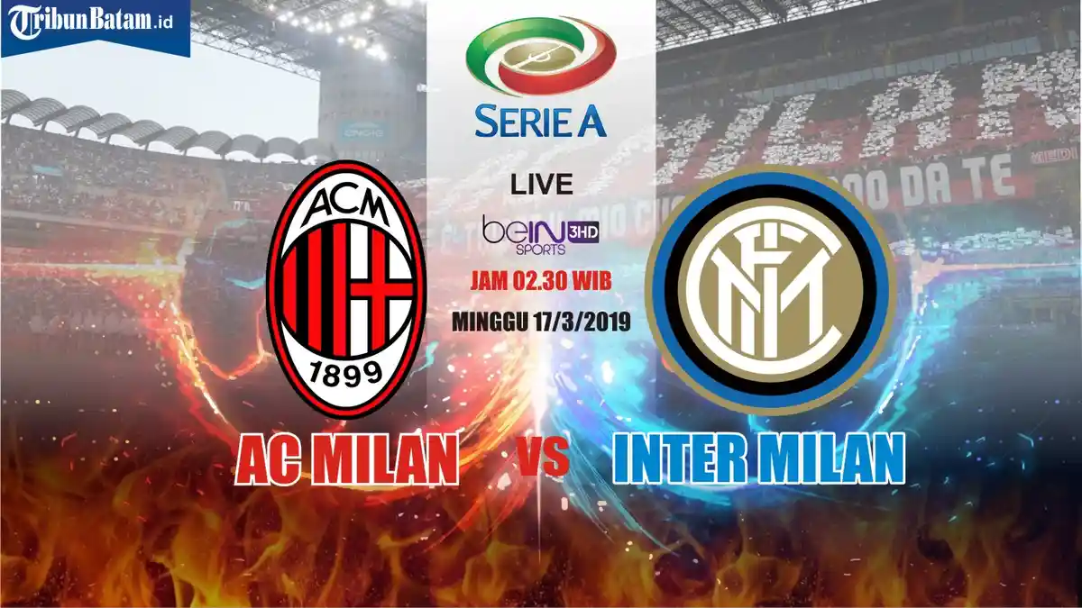 Video Jadwal Bola Live Malam Ini AC Milan vs Inter Milan Siaran Langsung beIN Sport 3 Jam 02.30 WIB