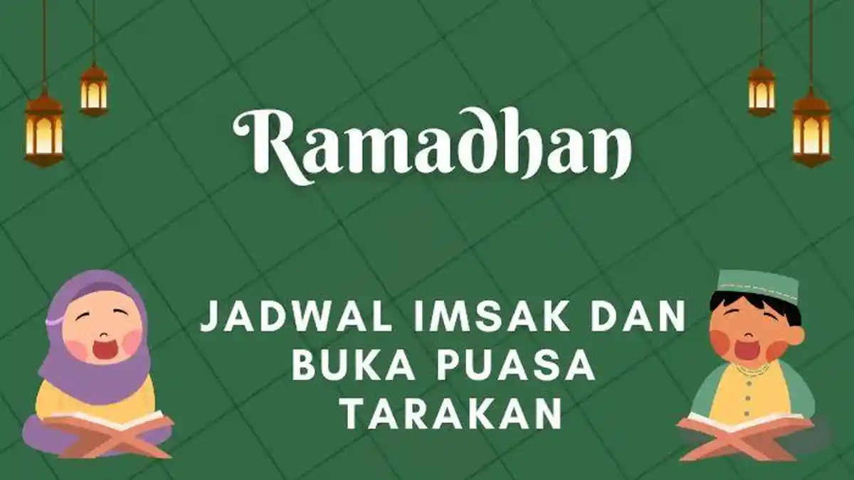 Jadwal Imsak Ramadhan 2025 dan Buka Puasa Tarakan Hari Ini, Lengkap Waktu Dhuha dan Sholat
