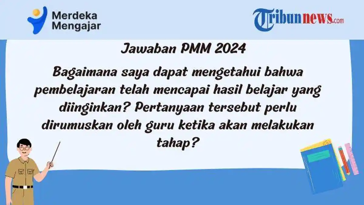 PMM, Bagaimana Saya Dapat Mengetahui Pembelajaran Telah Mencapai Hasil Belajar yang Diinginkan?