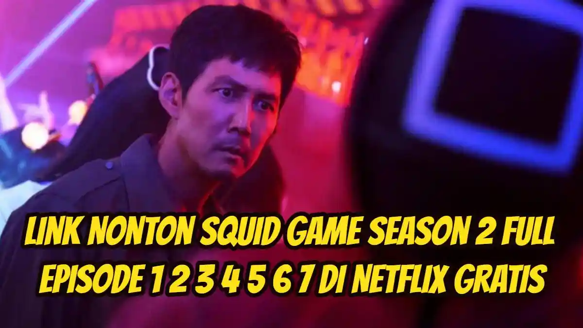 Link Nonton Squid Game Season 2 Full Episode 1 2 3 4 5 6 7 di Netflix Gratis, Ini Cara Buat Akun