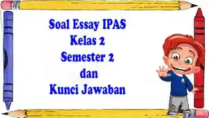 Pelajaran-soal-essay-ipas-kelas-2-semester-2.jpg