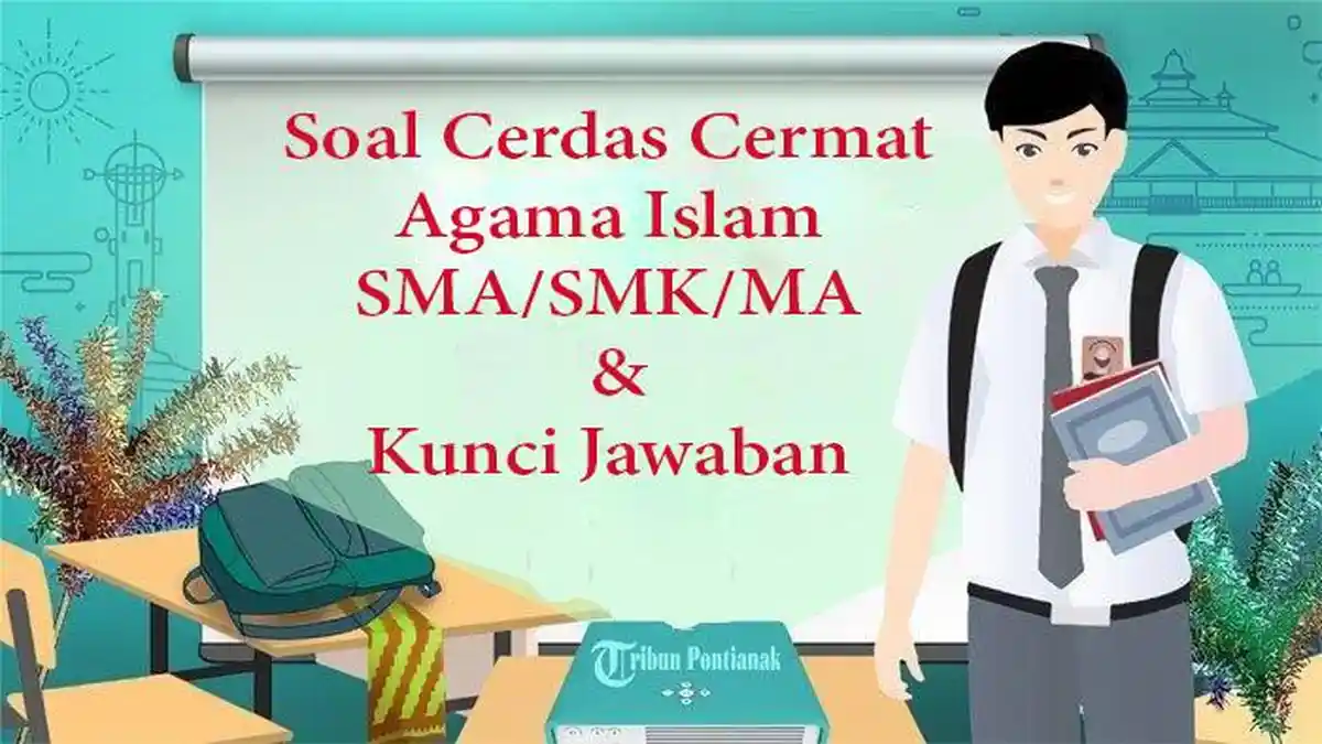 120 SOAL Latihan Cerdas Cermat SMA/SMK Pengetahuan Umum Lengkap Kunci Jawaban