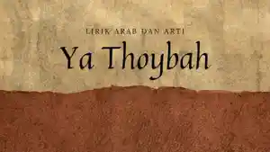 Lirik-Ya-Thoybah-Asyadil-Hasan-Wal-Husaini-Besera-Teks-Arab-dan-Latin.jpg